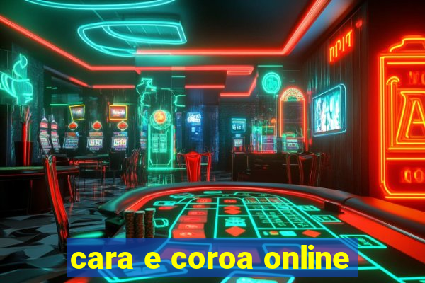 cara e coroa online